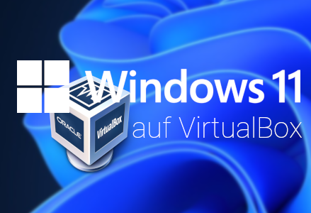 Windows 11 auf VirtualBox